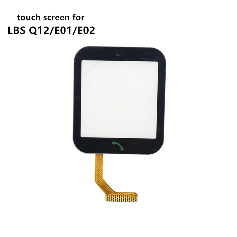 Touch Glass Screen for Q12 E01 E02 Kids Tracker Watch 1.54 inch It requires professional welding for installation watch face accessories