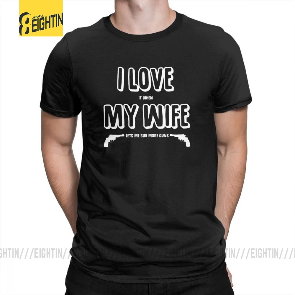 Я люблю это когда моя жена позволяет мне купить больше футболок с пистолетом