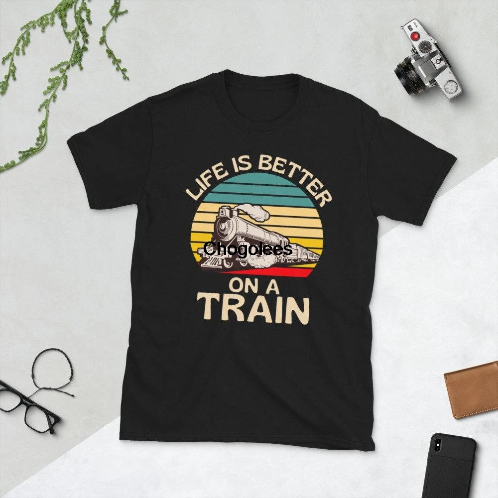 Life Is Better On A Train unisex t shirt that is perfect for every steam train lover who likes trains or model | Мужская одежда