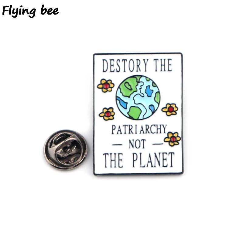 Flyingbee разрушить Патриархию не планету шпильки Феминистская булавка эмаль брошка мультфильм коллекция металлическая брошь X0415