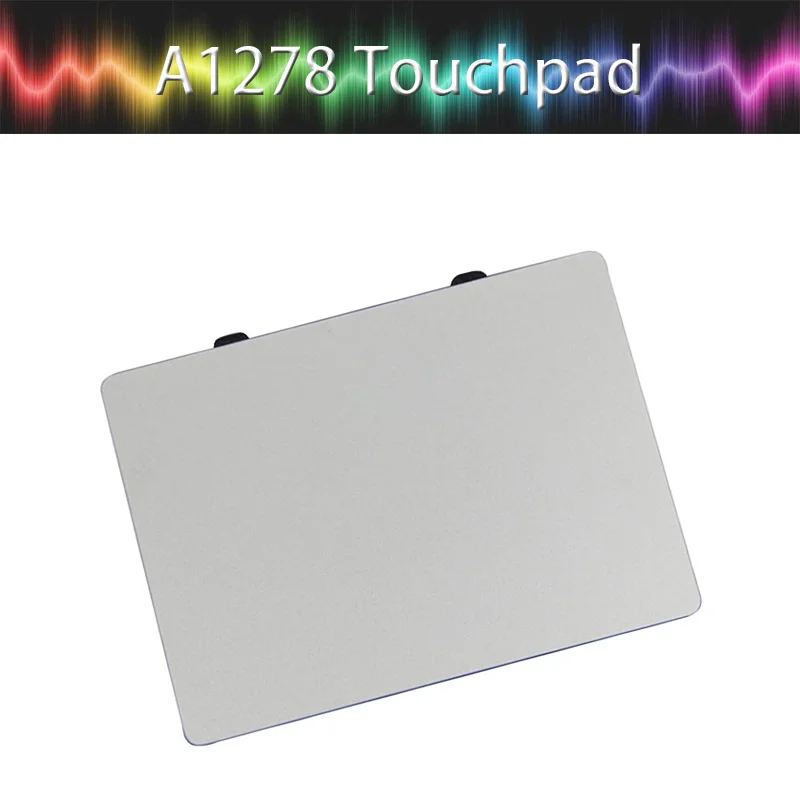 5pcs New A1278 trackpad Touchpad only For Macbook Pro 13" MB990 MC374 MC700 MD313 MD314 MD102 2009 2010 2011 2012