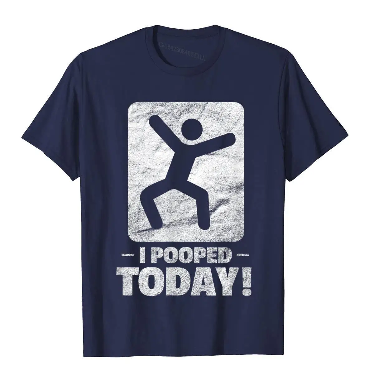 I Pooped Today Adult Humor Funny Saying Sarcastic T-Shirt__A11709navy