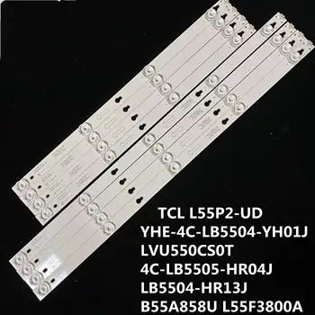 

LED Backlight strip Lamp For TCL L55P2-UD YHE-4C-LB5504-YH01J LVU550CS0T 4C-LB5505-HR04J LB5504-HR13J B55A858U L55F3800A