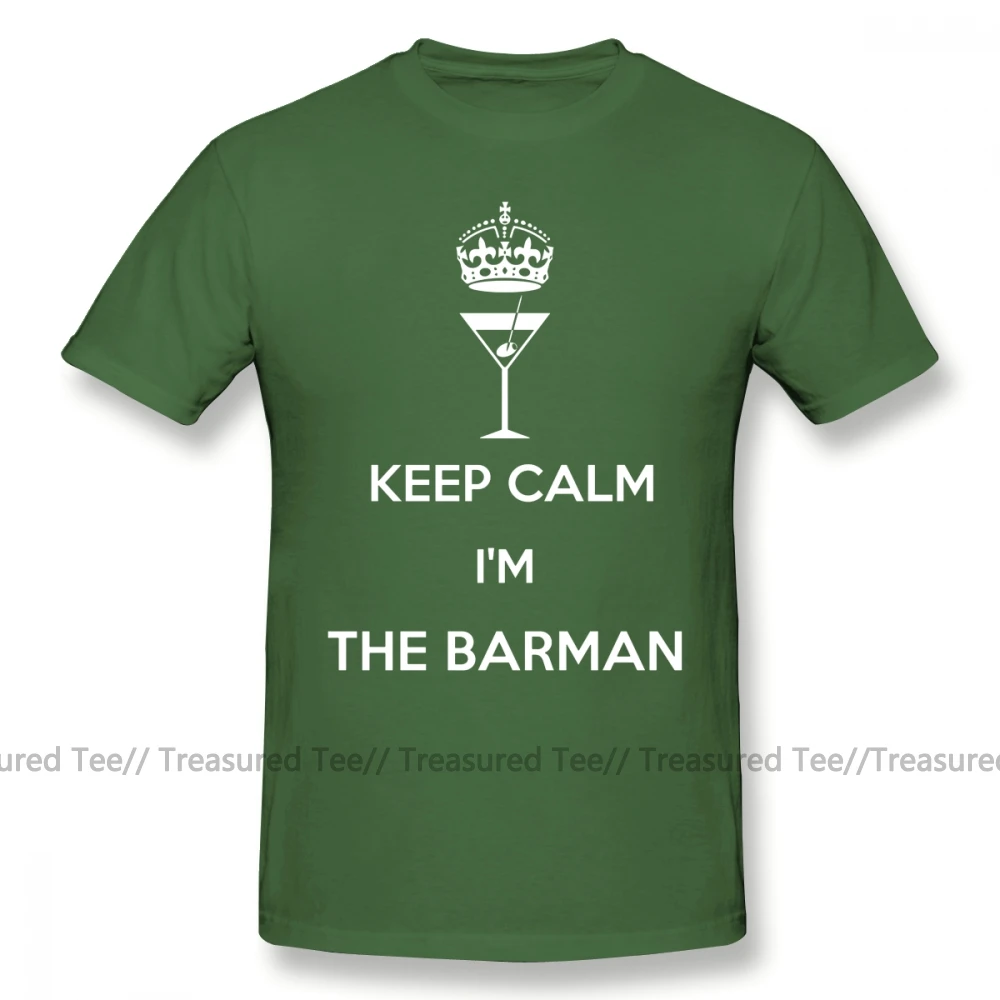 Футболка с барменом KEEP CALM I M THE Barman, футболка большого размера, уличная футболка, 100 хлопок, короткий рукав, Забавный принт, Мужская футболка - Цвет: Army Green