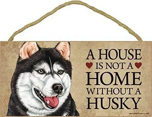 

Vintage Tin Sign a House is Not a Home Without a Husky Dog Sign Wood Plaque New 8x12 Inch