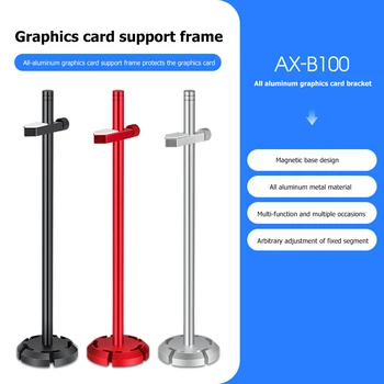 

New AX-B100 Graphics Card Stand GPU Brace Support Desktop PC Case Video Card Holder Aluminum Alloy Bracket for Graphics Card Hot