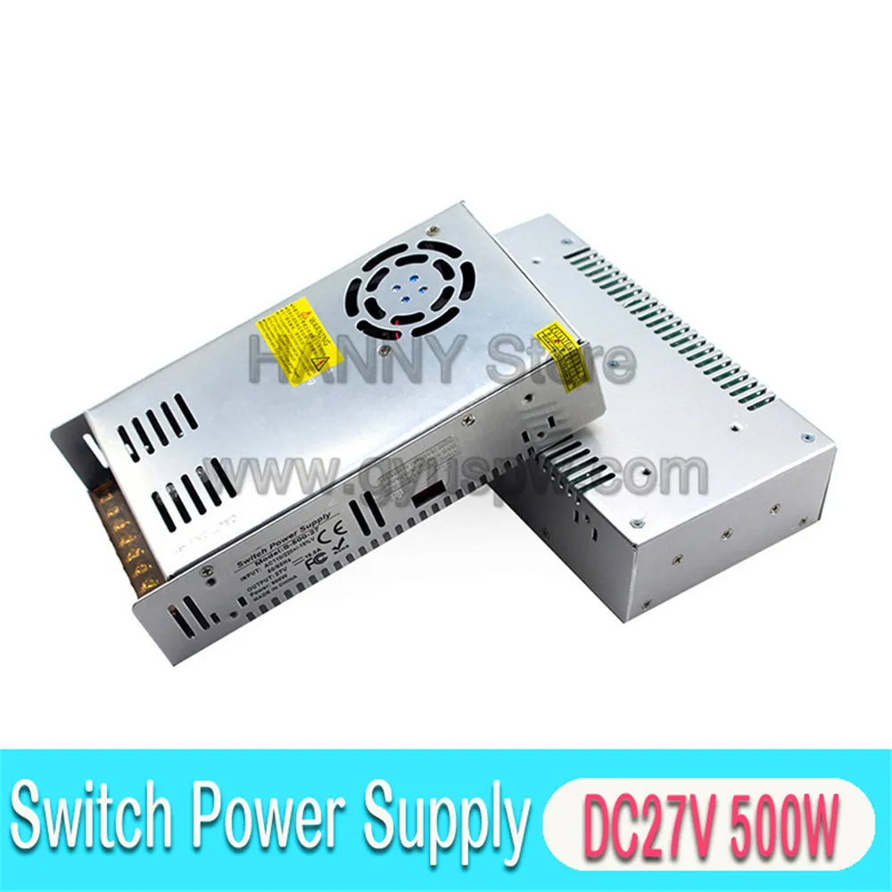 DC27V переключение Мощность питания постоянного тока 27V 500W Источники питания импульсный источник питания для светодиодный освещения ЧПУ-станок для рекламной продукции шаговый двигатель