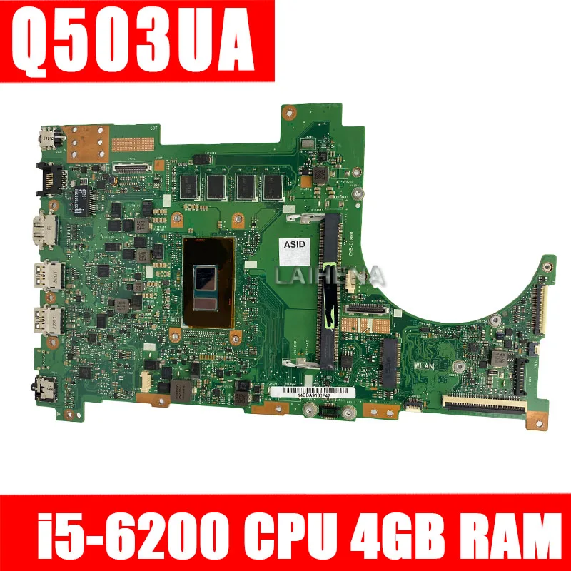 

Q503UA Mainboard 4GB RAM I5-6200U Q503UA motherboard For ASUS Q503UA Q503U Q503 Laptop Motherboard Mainboard