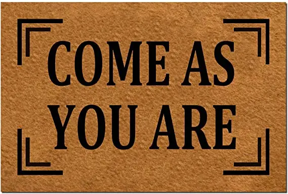 Doormat Come As You Are Floor Door Mat Rubber Backing Anti Slip 30 X 18 