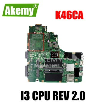 

K46CA motherboard REV2.0 i3-CPU For Asus K46C K46CM K46CB S46C A46C Laptop motherboard K46CA Mainboard K46CA motherboard test OK