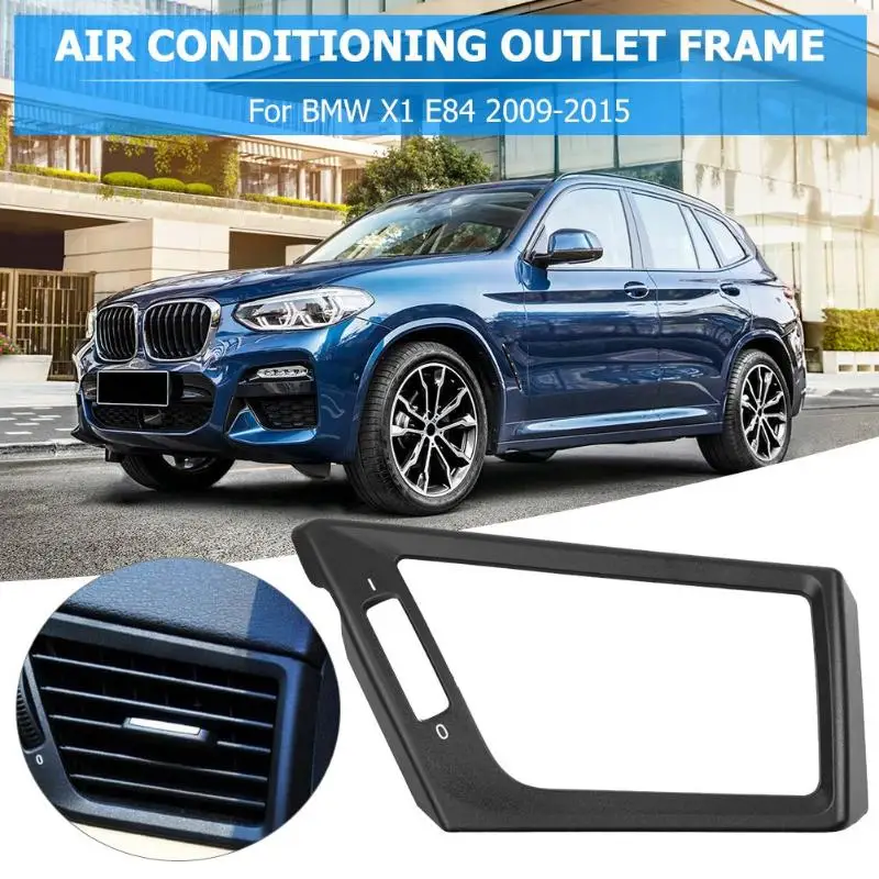 Car Dashboard Air Conditioning Outlet Grille Frame Matte Black for X1 E84 09-15 Correct Connectors Do Not Cut Or Splice