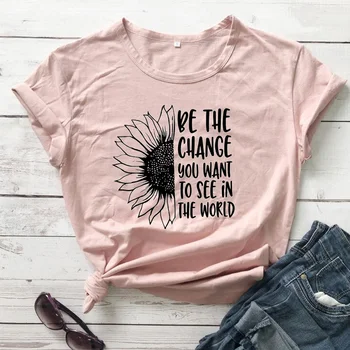 

Be the change you want to see in the world t shirt women fashion pure cotton casual slogan grunge religion Christian tees tops