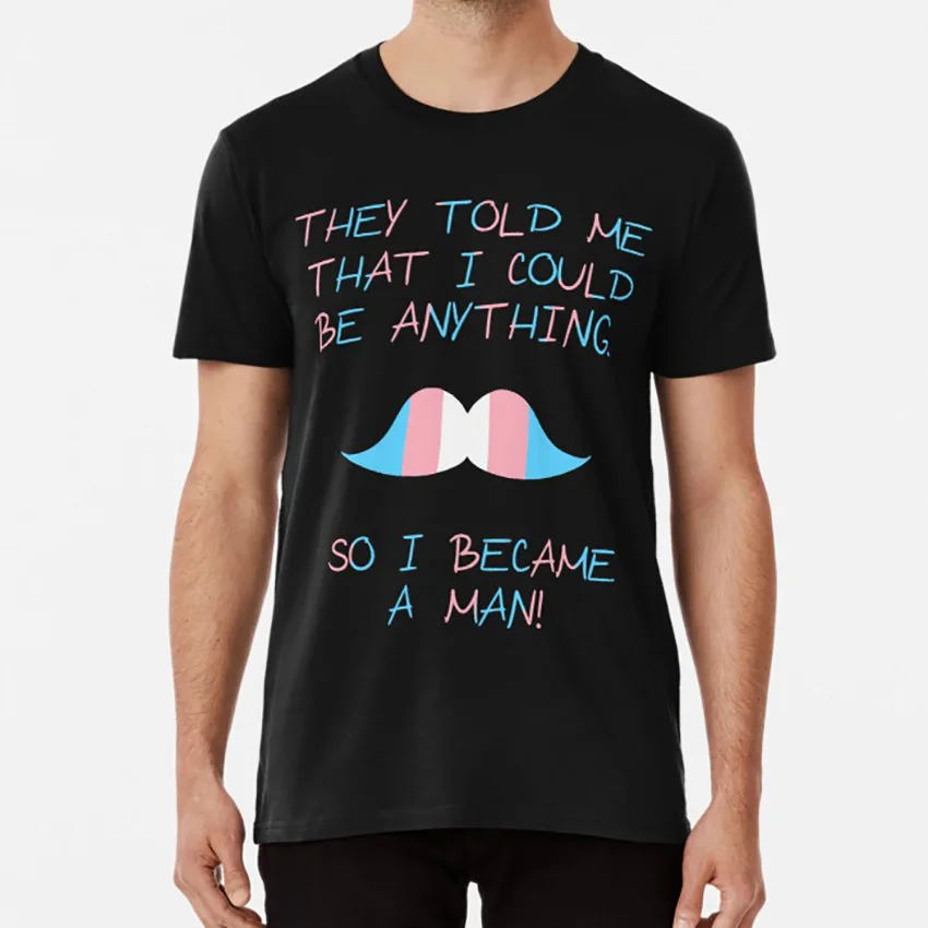 Became A Man V2 T Shirt Meme Trans Transsexual Ftm Female To Male Trans Man Transman Transboy Trans Boy