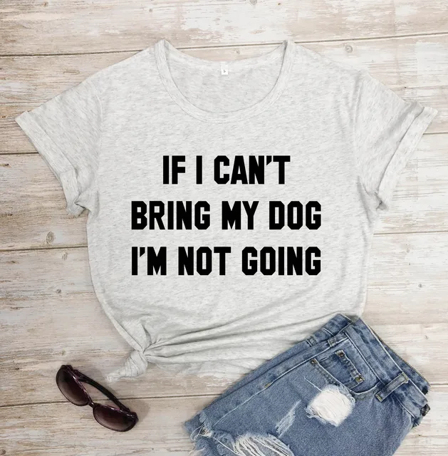 US $7.80 IF I CAN'T BRING MY DOG I'M NOT GOING Letter T-Shirt Crewneck Funny Casual tees Lover Gift 100% Cot