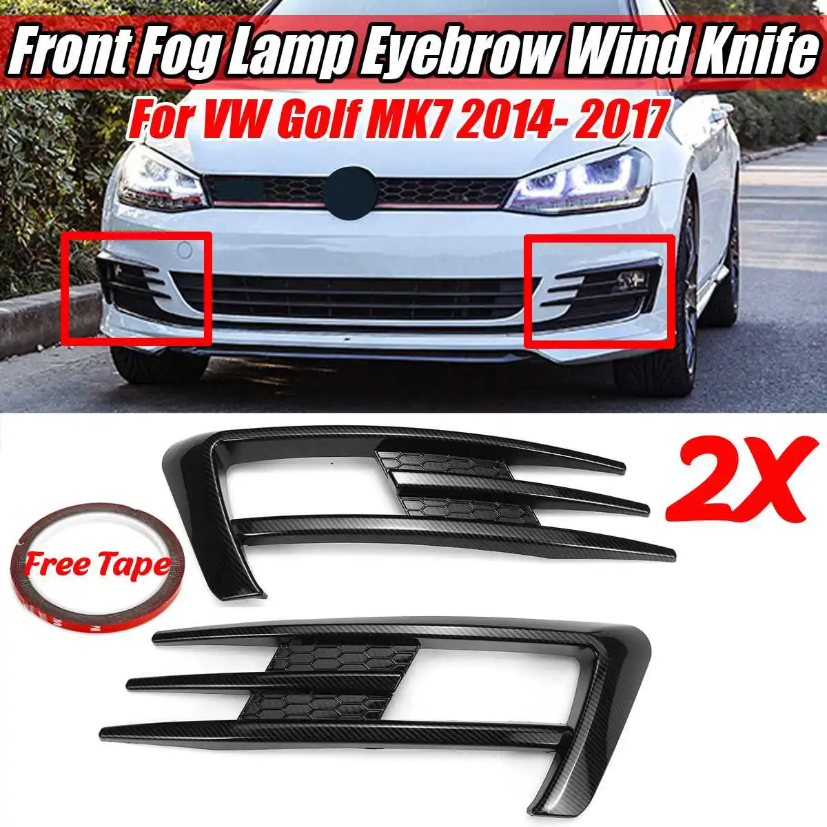 

A Pair ABS Car Front Fog Lamp Eyebrow Wind Knife Cover Trim For VW For Golf MK7 2014 2015 2016 2017 Fog Light Eyebrow Eye Lid