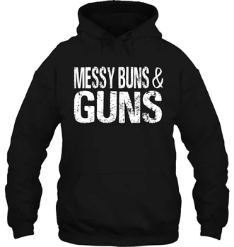 

Messy Buns & Guns Women Streetwear men women Hoodies Sweatshirts