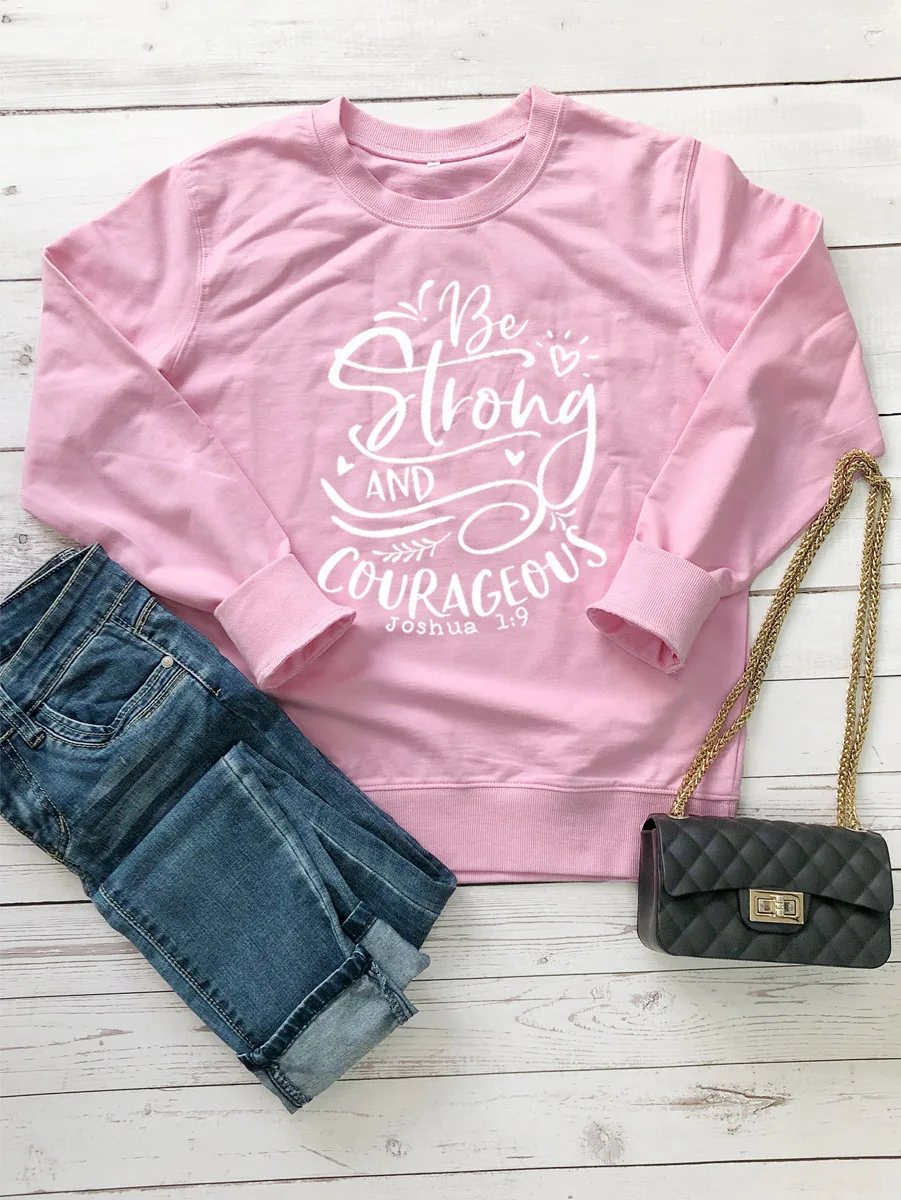 pink tee white text Быть сильным и смелым христианский свитер религиозная модная одежда Хлопок Crewneck Библейский стих винтажные толстовки с капюшоном Иисуса Топы - Цвет: pink tee white text