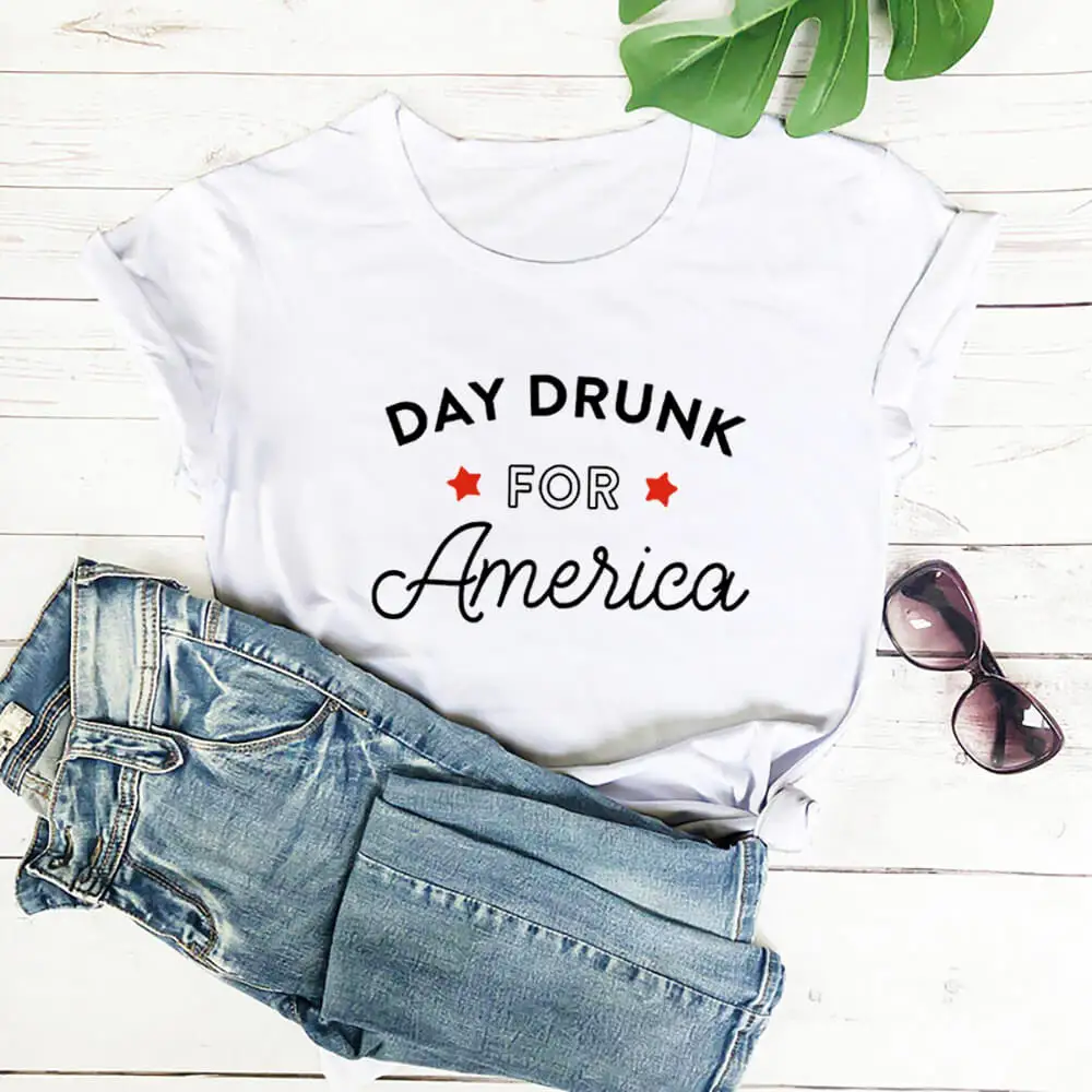 

Day Drunk for America 100%Cotton Print Women Tshirt Unisex Funny Summer Casual Short Sleeve Top 4th of July Shirt Holiday Tee