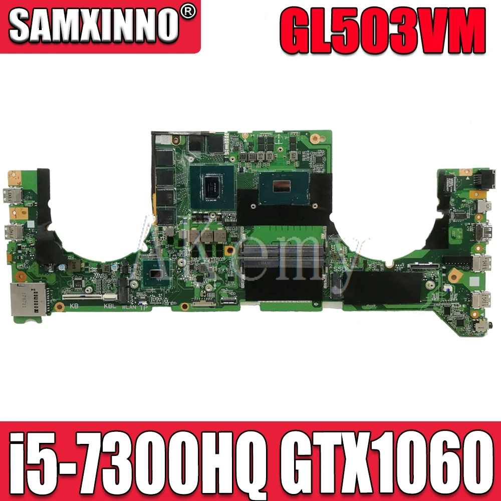  GL503VM Mainboard for Asus GL503VM Laptop Motherboard System Board w/ i5-7300HQ CPU GTX1060-GPU