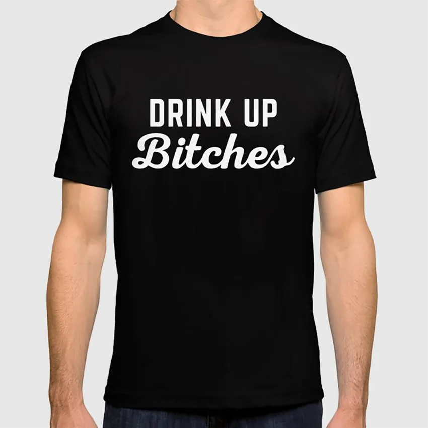 Drink Up суки смешные цитаты футболка Юмор шутки Забавный слоган Прохладный хипстер цитаты напиток алкоголь