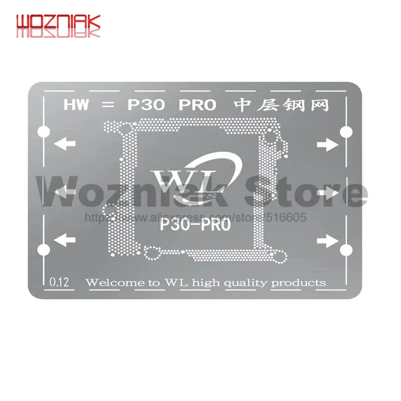 

WL For Huawei P30 PRO Medium Tin Planting Net Steel quality T0.12mm BGA Template
