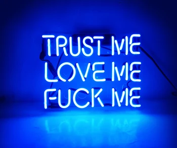 

Neon Light Sign Custom Name Beer Bar Home Decor Open Store Lamp Display TRUST ME LOVE ME FUCK ME-blue 12''X10''