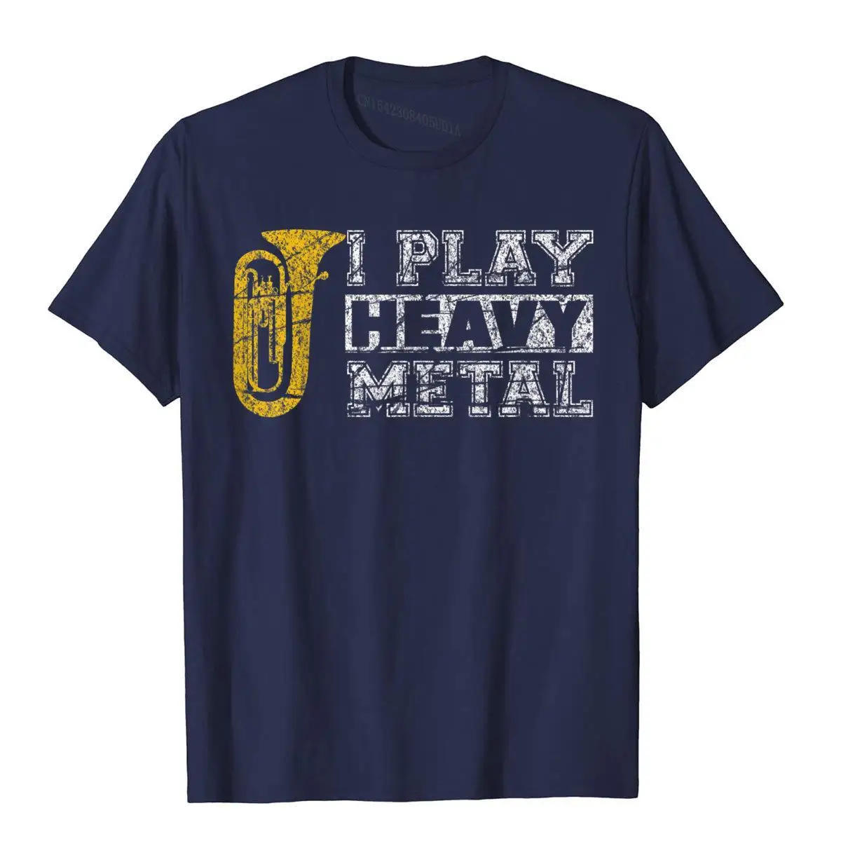 Tuba Shirt I Play Heavy Metal Band Distressed Funny Band T-Shirt__97A105navy