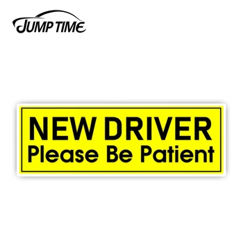 

JumpTime 13cm x 4.3cm New Driver Please Be Patient Bumper Sticker Student Drive Vinyl Decal Windows Waterproof Car Accessories