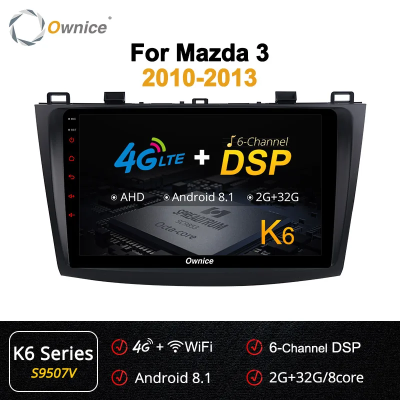 Ownice Восьмиядерный автомобильный DVD k3 k5 k6 стерео для Mazda 3 2010-2013 gps навигация 4G LET 360 панорама DSP SPDIF DAB+ Радио RDS - Цвет: S9507 K6