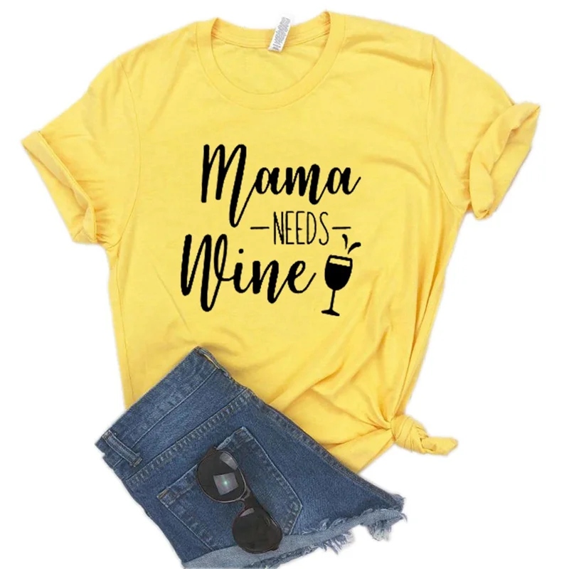 Mama Needs Wine женская футболка хлопок Повседневная забавная футболка подарок для леди Yong Девушка уличный Топ тройник 6 цветов MF-5
