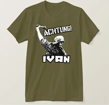

WW2 Achtung Ivan German Wehrmacht Army Soldier Infantry T-Shirt. Summer Cotton Short Sleeve O-Neck Mens T Shirt New S-3XL