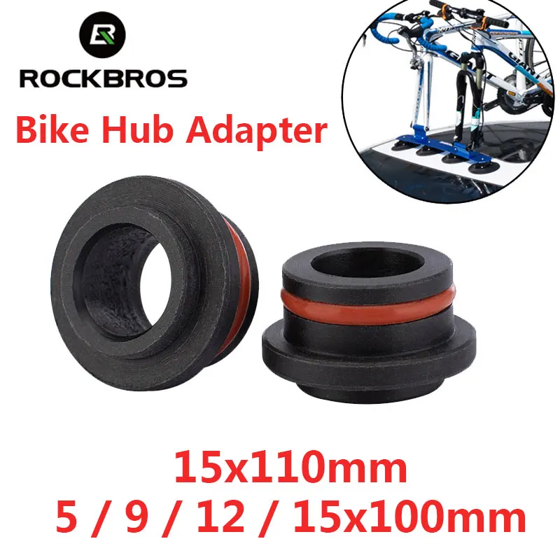 Adapters Bike-Hub-Accessories Front-Fork-Hub Car-Roof-Top-Carrier Bicycle ROCKBROS 5/9/12/15x100mm-15x110mm