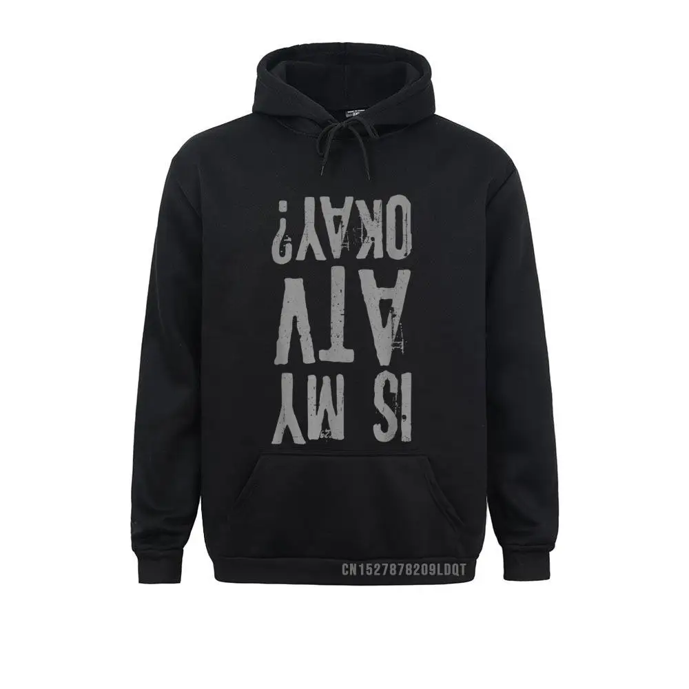 Is My Atv Ok 4 Wheeler Quad Bike Funny Gift Men Atv Riding Design Sweatshirts Men Hoodies Long Sleeve Sportswears Ostern Day