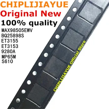 

1PCS 9280A MP65M ET3153 ET3155 BQ25898S S610 MAX98505EWV new and original IC Chipset