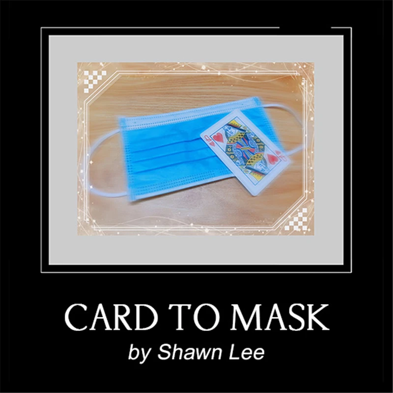 Card To Mask By Shawn Lee Magic Tricks Poker Card Vanish Mask Appear Magic Props Close Up Street Stage Magic Props Mentalism