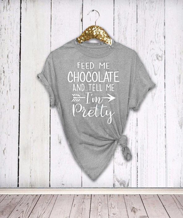 

Feed Me Ice Chocolate And Tell Me I'm Pretty t-shirt funny women cotton casual tops fashion new trend slogan goth shirt goth tee
