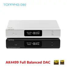 Топпинг D90 HIFI AK4499 USB DAC Bluetooth 5,0 DSD512 CAR8675 LDAC Hi-Res аудио HIFI декодер