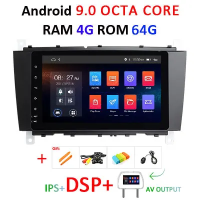 9.0 4G 64 DSP AVOUT " DSP ips экран Android 9,0 4G 64G Автомобильный gps для Mercedes Benz C Class W203 C200 C230 C320 CLK200 CLK350 CLK500 без dvd плеера - Цвет: 9.0 4G 64 DSP AVOUT