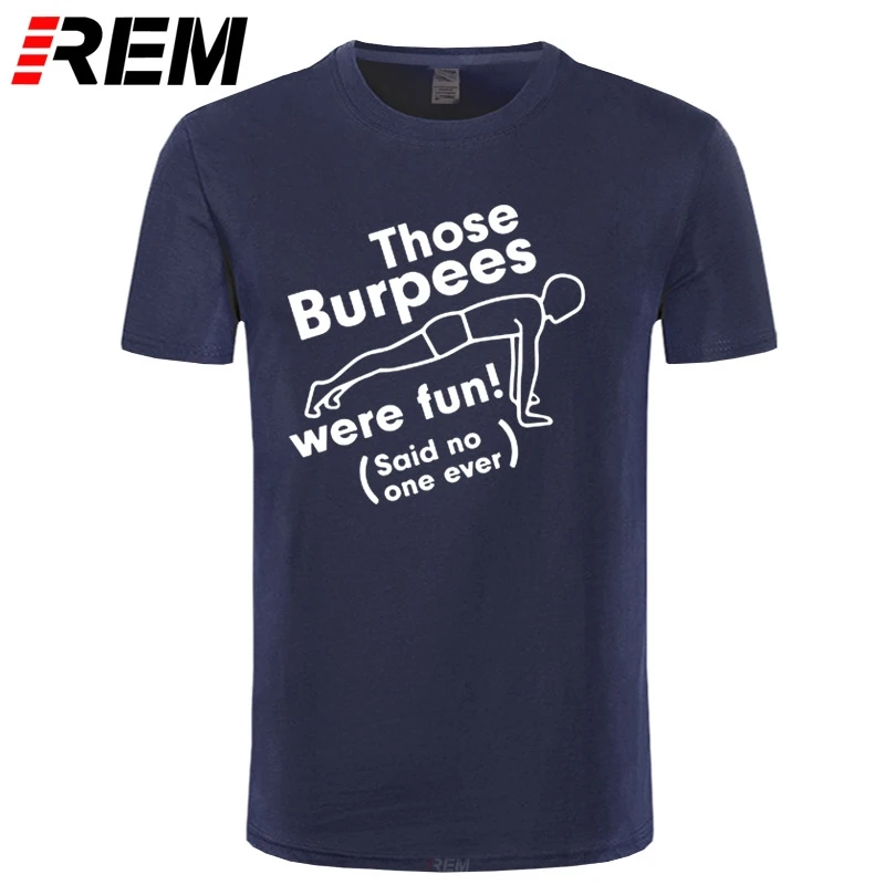Эти футболки Burpees Were Fun Crossfit мужские летние хлопковые топы с круглым вырезом