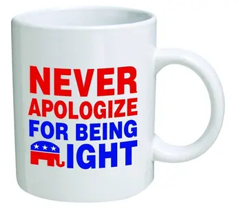

Funny Mug 11OZ - Republican Elephant "Never apologize for being right" novelty and gift, dad