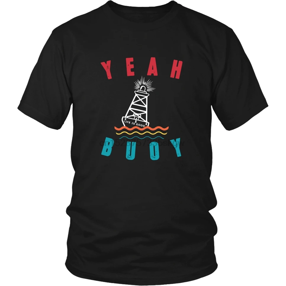 Футболка Yeah Buoy Life Is Good рубашки на лодках забавная футболка с парусным принтом