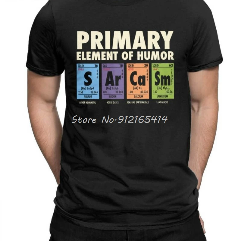 

Periodic Table Of Humor ManT Shirt S Ar Ca Sm Science Sarcasm Primary Elements Chemistry T Shirt Funny Cotton Humor Tees