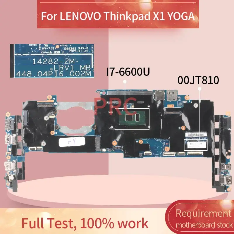 Материнская плата 00JT810 для ноутбука LENOVO Thinkpad X1 YOGA I7-6600U 8GB 14282-2M LRV1 MB 448.04P16.002M DDR4