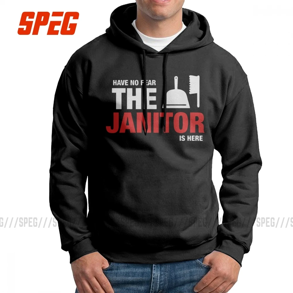 Have No Fear The Janitor Is Here толстовки мужские забавные толстовки с капюшоном хлопковая Подарочная толстовка с капюшоном