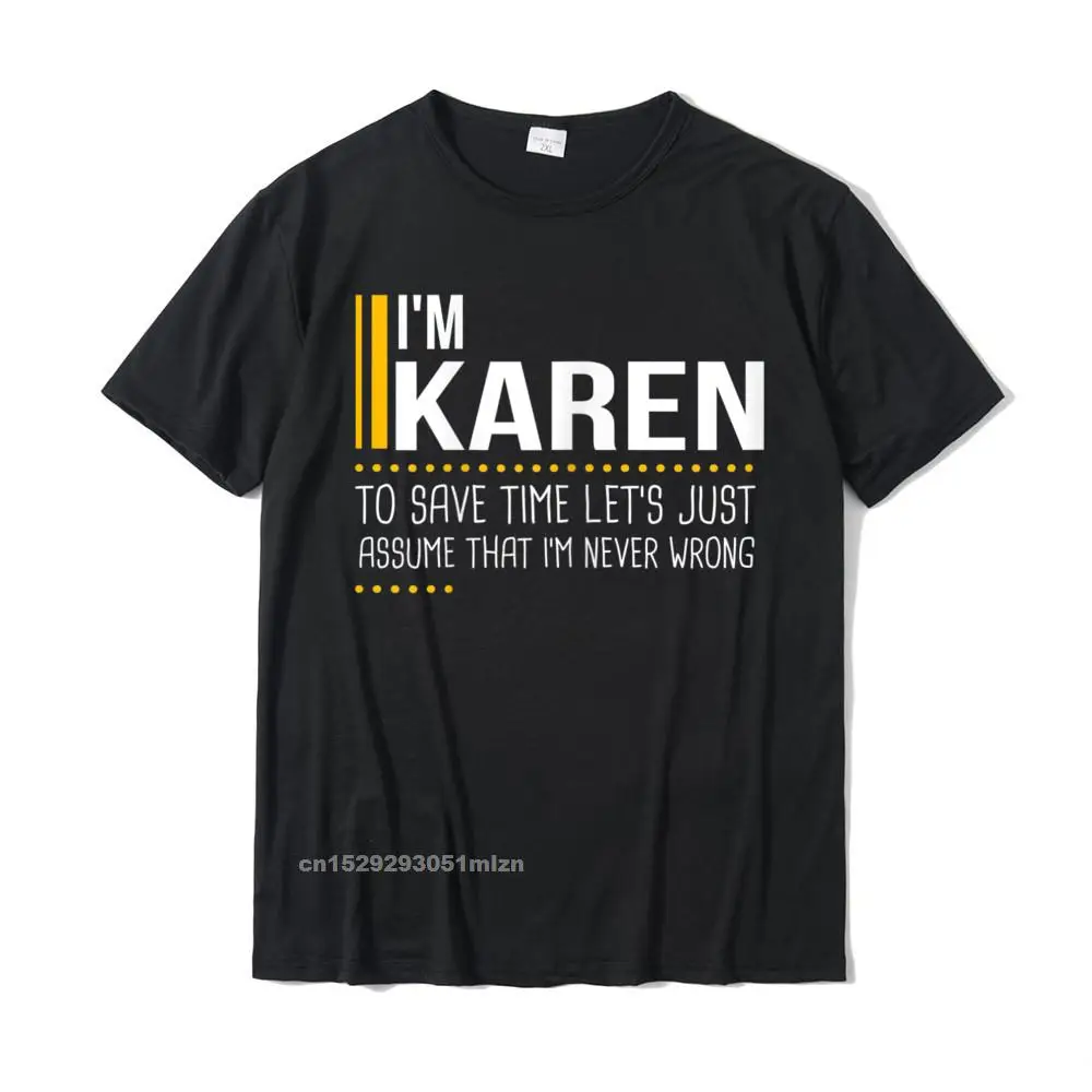 Normal Thanksgiving Day 100% Cotton Round Neck Tops Tees Short Sleeve Unique Tee Shirt 2021 New Fashion Europe Top T-shirts Save Time Lets Assume Karen Is Never Wrong Funny Women Name T-Shirt__4217 black