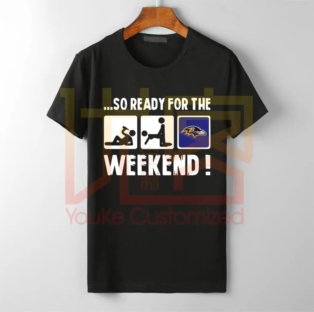 Так что готовы к выходным футбольная команда Балтимор Рэйвенс рубашка Мужская
