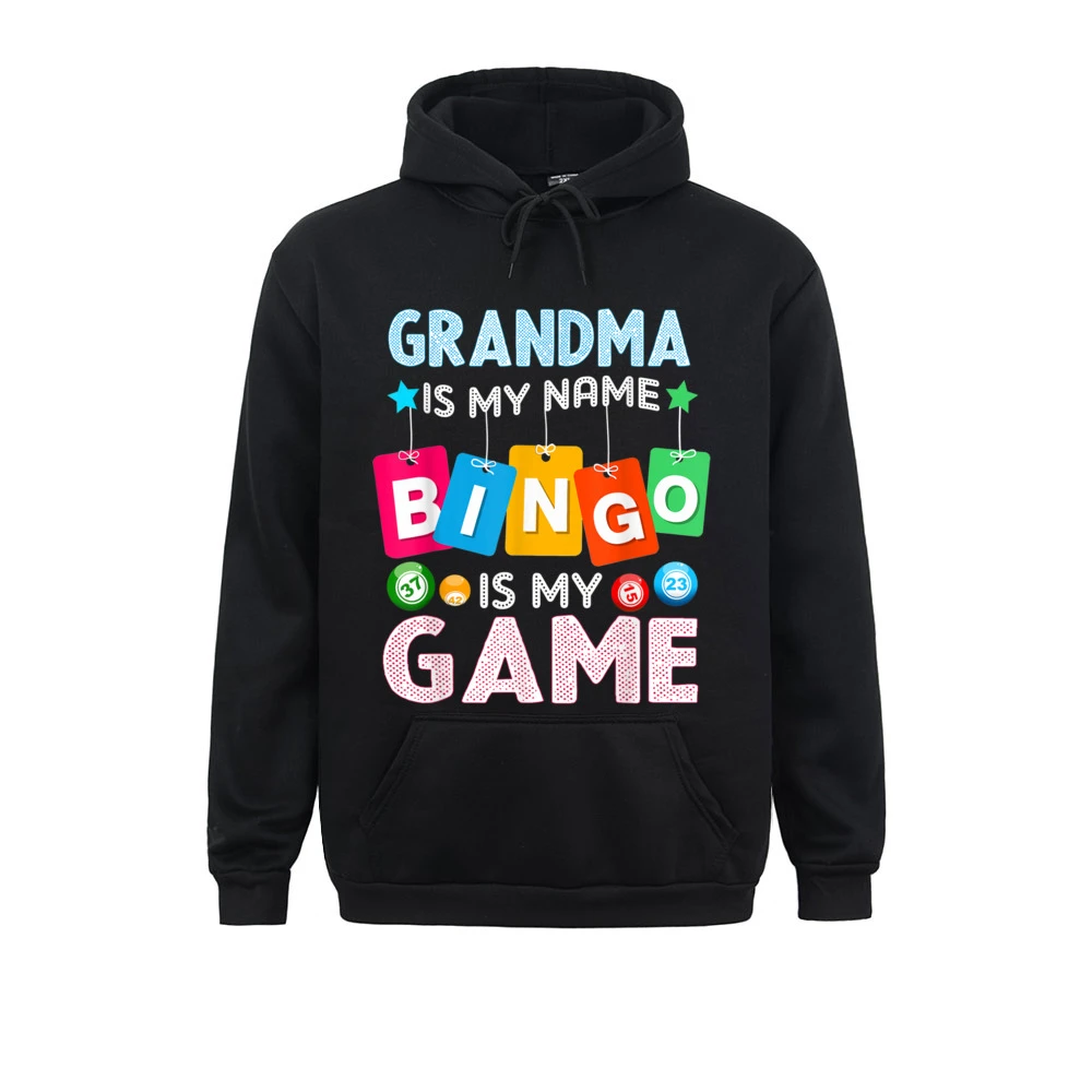 Grandma Is My Name Bingo Is My Game Funny Bingo Lover Sweatshirts For Men  Long Sleeve Hoodies 2021 Fashion Clothes Crazy|Hoodies & Sweatshirts| -  AliExpress