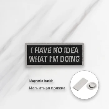

Enamel Pin Set “I Have No Idea What I'm Doing ” Magnetic Buckle Brooch Backpack Clothes Badge Punk Jewelry Gift For Women Men