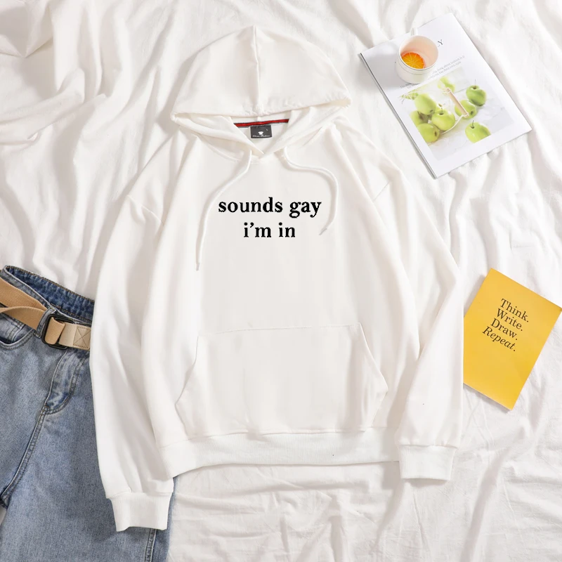 

Sounds Gay Im In lgbt Print Hoodies Women Autumn Sweatshirt Women Warm autumn Long Sleeve Sweatshirts Hoodie Sudadera mujer
