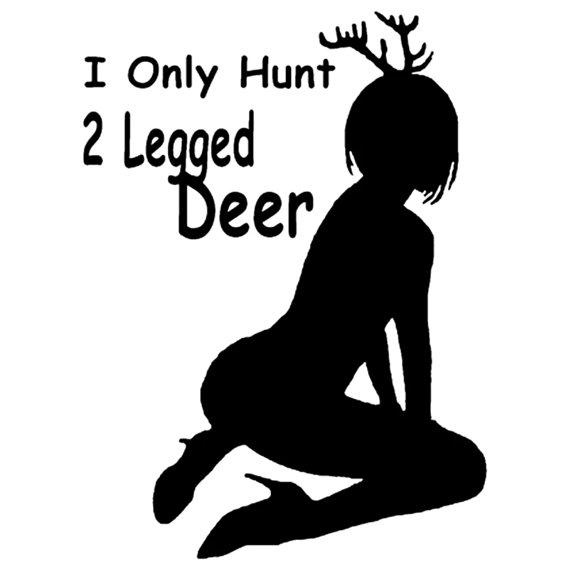 

CS-1608#14*19cm I only hunt 2 legged deer funny car sticker vinyl decal silver/black for auto car stickers styling car decor